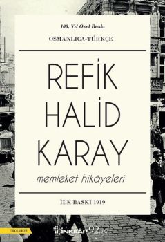 Memleket Hikayeleri Osmanlıca-Türkçe: 100.Yıla Özel Baskı