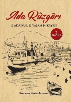 Ada Rüzgarı - 12 Adadan 12 Yaşam Hikayesi