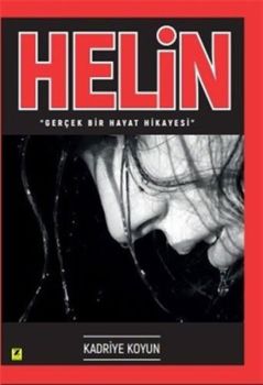 Helin - Gerçek Bir Hayat Hikayesi