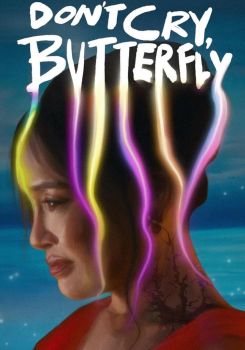 Don’t Cry, Butterfly