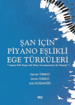 Şan için Piyano Eşlikli Ege Türküleri