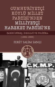 Cumhuriyetçi Köylü Millet Partisi'nden Milliyetçi Hareket Partisi'ne 1960-1969