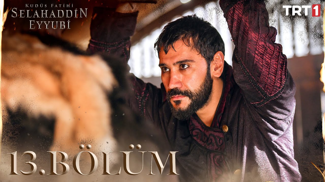 Kudüs Fatihi Selahaddin Eyyubi 13. Bölüm