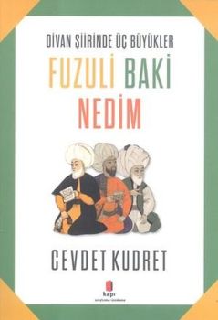 Divan Şiirinde Üç Büyükler Fuzuli Baki Nedim