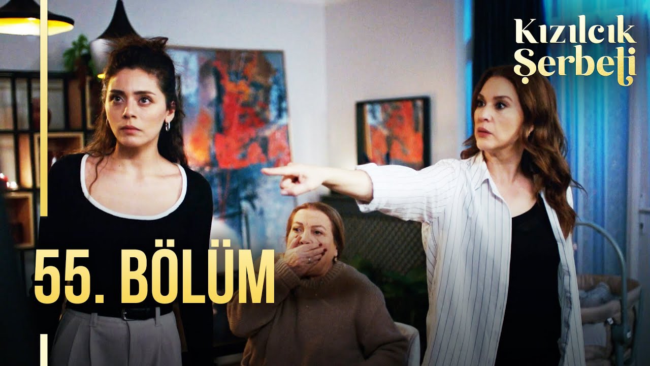 Kızılcık Şerbeti 55.Bölüm