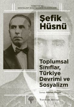 Toplumsal Sınıflar Türkiye Devrimi ve Sosyalizm