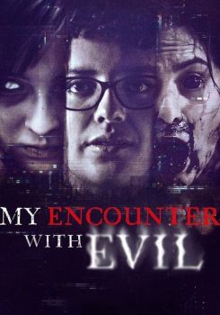 My Encounter with Evil