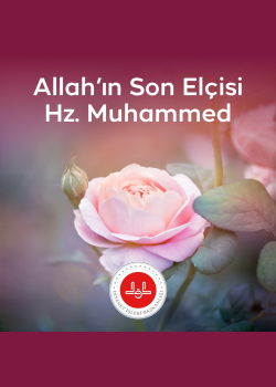 Allahın Son Elçisi Hz. Muhammed