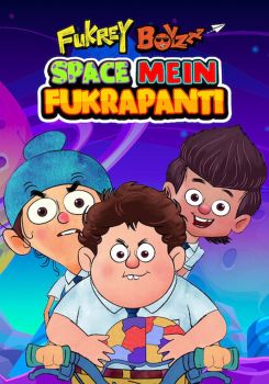 Fukrey Boyzzz: Space Mein Fukrapanti