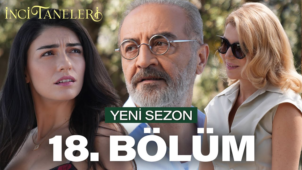 İnci Taneleri 18.Bölüm