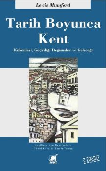 Tarih Boyunca Kent - Kökenleri Geçirdiği Dönüşümler ve Geleceği