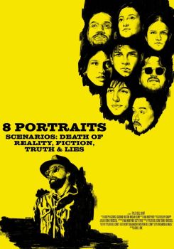 8 Portraits, Scenarios: Death of Reality, Fiction, Truth & Lies