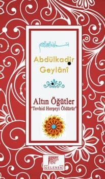 Altın Öğütler Tevhid Herşeyi Öldürür