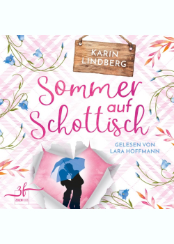 Sommer auf Schottisch: Highland - Liebesroman