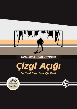 Çizgi Açığı: Futbol Yazıları Çizileri