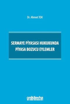 Sermaye Piyasası Hukukunda Piyasa Bozucu Eylemler