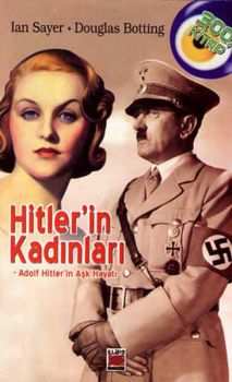 Hitler'in Kadınları - Adolf Hitler'in Aşk Hayatı