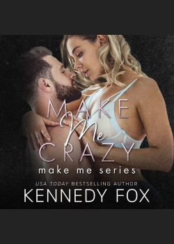 Make Me Crazy (Make Me Series Book 2)