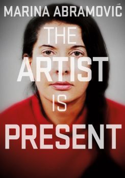 Marina Abramoviç: Sanatçı Aramızda