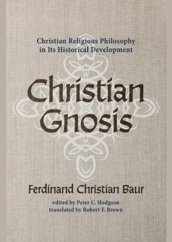 Christian Gnosis: Christian Religious Philosophy in Its Historical Development
