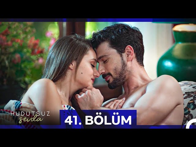 Hudutsuz Sevda 41.Bölüm