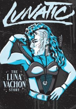 Lunatic: The Luna Vachon Story