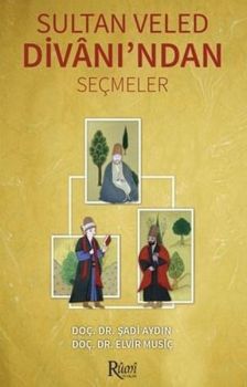 Sultan Veled Divanı'ndan Seçmeler