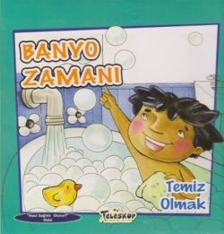 Banyo Zamanı Temiz Olmak Nasıl Sağlıklı Olunur Dizisi