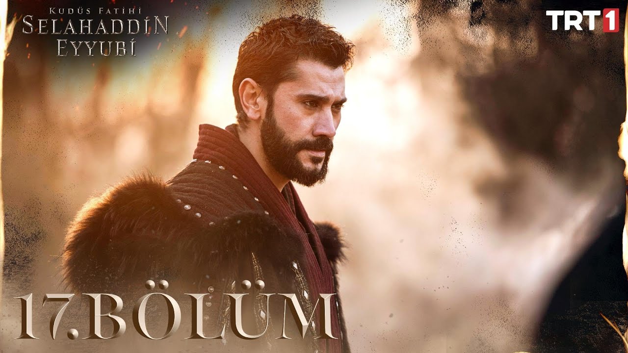 Kudüs Fatihi Selahaddin Eyyubi 17. Bölüm
