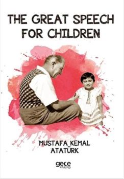 The Great Speech For Children - Nutuk İngilizce