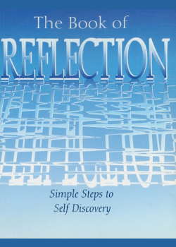 The Book of Reflection: Simple Steps to Self Discovery: Simple Steps to Self Discovery