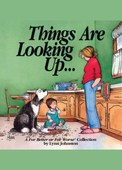 Things Are Looking Up...: A For Better or For Worse Collection