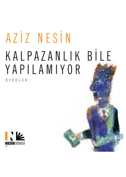 Kalpazanlık Bile Yapılamıyor