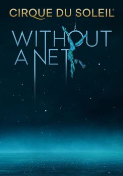 Cirque du Soleil: Without a Net