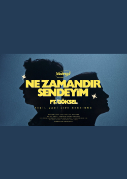 Madrigal & Göksel - Ne Zamandır Sendeyim (Yeşil Vadi Live Sessions) #5