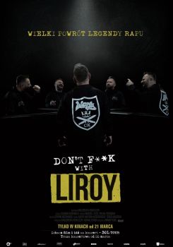 Don't fuck with Liroy