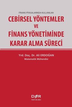 Cebirsel Yöntemler ve Finans Yönetiminde Karar Alma Süreci