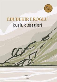Kuşluk Saatleri - 50. Yıl Baskısı