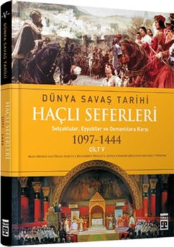 Haçlı Seferleri / Dünya Savaş Tarihi 5