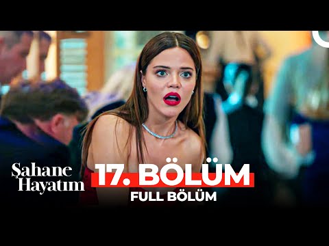 Şahane Hayatım 17.Bölüm				