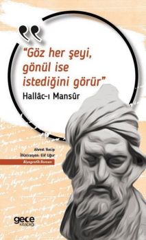 Göz Her Şeyi Gönül İse İstediğini Görür