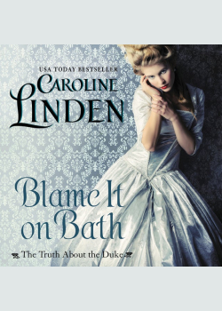Blame It on Bath: The Truth About the Duke