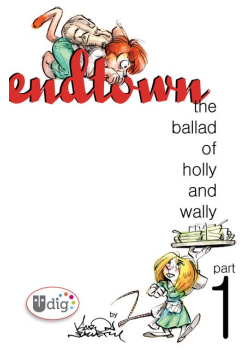 Endtown: Ballad of Holly & Wally Part 1