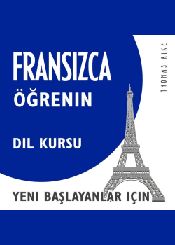 Fransızca Öğrenin (Yeni Başlayanlar için Dil Kursu)