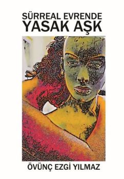 Sürreal Evrende Yasak Aşk