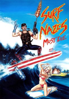 Surf Nazis Must Die