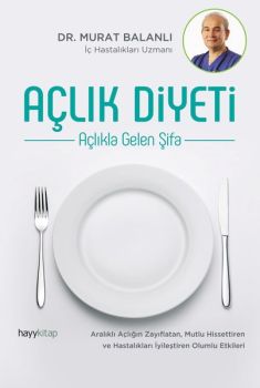 Açlık Diyeti - Açlıkla Gelen Şifa