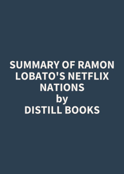 Summary of Ramon Lobato's Netflix Nations
