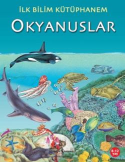 İlk Bilim Kütüphanem Okyanuslar