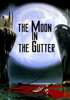 The Moon in the Gutter